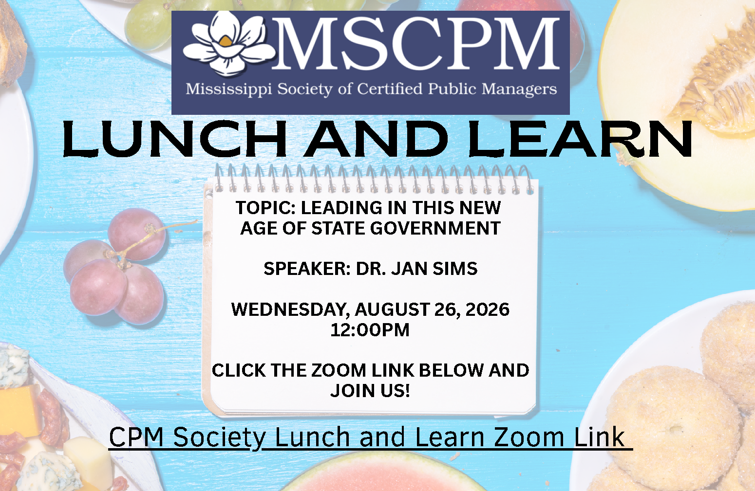 MSCPM Lunch and Learn Topic: Leading in this New Age of State Government. Wednesday, august 26, 2026 at 12:00 PM.